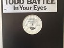 Todd Baytee; In Your Eyes, The White Label 12