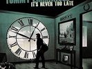 It's Never Too Late [VINYL] Vinyl