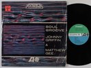 JOHNNY GRIFFIN & MATTHEW GEE Soul Groove ATLANTIC LP NM