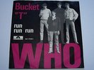 THE WHO - BUCKET T / RUN RUN RUN - 45 SINGLE  DANISH PS MOD BEAT LISTEN