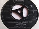 LORRAINE ELLISON   CALL ME ANYTIME YOU NEED SOME LOVIN' ** 1967 MERCURY 45