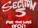 Section 5 ?– For The Love Of Oi Original LINK Rec. 1989 