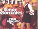 AGNETHA FÄLTSKOG - ABBA ,SENOR GONZALES,MEIN SCHÖNSTER TAG RARE SINGLE IN GERMAN