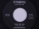 MAGNIFICENTS: Take Me On / Skokie Drive 45 Funk