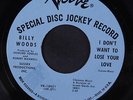 BILLY WOODS: I Don't Want To Lose Your Love / No One To Blame 45 (dj, tag stain