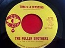 Northern Soul. The Fuller Brothers - Time's a Wasting Soul Clock 45