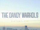 DANDY WARHOLS - DISTORTLAND NEW VINYL