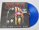 ZEKE Til The Livin End LP BLUE VINYL relapse records RARE OOP UNPLAYED
