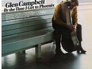 GLEN CAMPBELL By The Time I Get To Phoenix UK 180g vinyl LP SEALED / NEW