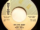 Soul 45 - Mary Wells - Bye Bye Baby - Mint-