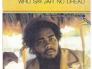 JACOB MILLER- WHO SAY JAH NO DREAD: THE CLASSIC AUGUSTUS PABLO SESSIONS 1974-75