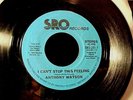 ANTHONY WATSON Can't Stop This Feeling/Solid Love MODERN/SWEET SOUL 45 SRO Hear