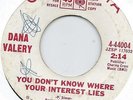 DANA VALERY YOU DON'T KNOW WHERE YOUR INTEREST LIES NORTHERN SOUL COLUMBIA WLP