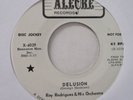 RAY RODRIGUEZ - DELUSION - A RAINY DAY - 45 NEW ALEGRE DJ PROMO BOOGALOO LN SOUL