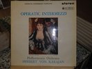 HERBERT VON KARAJAN Operatic Intermezzi, org. COLUMBIA UK, SAX 2294, RAREST LP