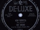 HEAR Jump Blues 78 rpm ROY BROWN New Rebecca DELUXE 3304 E+