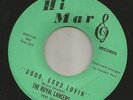 GARAGE MOD FRAT ROCKER-- ROYAL LANCERS-  GOOD GOOD LOVIN'  -HEAR BOTH -on HI MAR