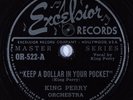 HEAR  R&B 78 rpm KING PERRY Keep A Dollar.. b/w Rocks In My Bed EXCELSIOR 522 E+