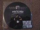 Volbeat - 16 Dollars Ltd to 500 Pic Disc