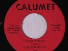 GORDON KEITH: Look Ahead / Where Do I Go From Here 45 (Northern Soul R&B) Soul