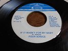 Four Sonics 70s NORTHERN SOUL 45 If It Wasn't for My Baby / There's No Love
