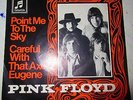 Pink Floyd  Point me to the sky     Careful with that axe Eugene