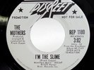 FRANK ZAPPA The MOTHERS I’m the Slime / Montana WLP 45 PROMO Discreet