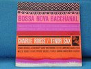 BLUE NOTE 4119 MONO ORIGINAL CHARLIE ROUSE BOSSA NOVA BACCHANAL LP