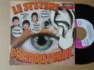 RARE 45 TOURS DU GROUPE LE SYSTEME CRAPOUTCHIK