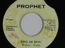 Reggae 45 WAYNE WADE King Of King on Prophet