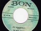 The Blue Echoes - It's Witchcraft rockabilly from 1959 original Bon Musique 45