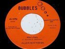 ALLEN MATTHEWS  Allen's Party  RARE FUNK 45 on BUBBLES *HEAR*