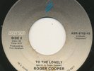 ROGER COOPER on Ascension —TO THE LONELY— modern soul boogie aor 45 RARE LISTEN