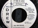 THE PRECISIONS IF THIS IS LOVE DREW DJ WHITE LBL DETROIT NORTHERN SOUL 45 HEAR