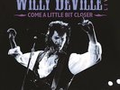 Willy DeVille - Best of Willy DeVille: Come a Little Bit Closer