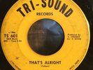 Ed Crook That's Alright / You'll See Tri Sound TS 602 Northern Soul 45 Rpm Vinyl