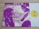 SUCK LP - TIME TO SUCK / MEGAPHONE 2074 REISSUE in MINT-
