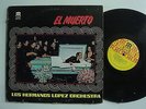 LOS HERMANOS LOPEZ El Muerto LATIN LP RICO