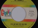 THE CHANNELS: I’ve Got My Eyes on You GROOVE Northern Soul VG+ Super HEAR