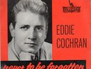 eddie cochran e/p titled never to be forgotten