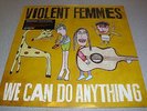 Violent Femmes - We Can Do Anything -  LP Vinyl // Neu & OVP