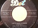 DETROIT DOO WOP FOUR IMPERIALS LAZY BONNIE LET'S MAKE A SCENE 45 1958 DOT 15737