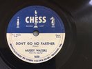 78 RPM Muddy Waters CHESS 1630 Don't Go No Farther BLUES
