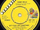 NORTHERN SOUL - BOBBY WELLS - BE'S THAT WAY SOMETIMES -  UK GRAPEVINE LABEL