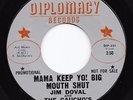 Mod Garage Punk 45 JIM DOVAL & THE GAUCHOS Mama Keep Yo Big Mouth Shut HEAR Rare