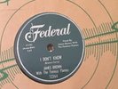 78 RPM   James Brown FEDERAL 12264 I Don't Know