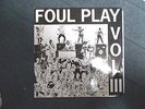 Foul Play Vol III 12