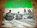 Whistles In The Woods - Live Steam Train Locomotive Sound (Mint LP Vinyl Rare)