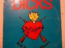 Dicks kill from the heart lp