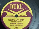 78 RPM  Little Junior Parker  DUKE 157 That's My Baby